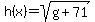 h%28x%29=sqrt%28g%2B71%29
