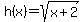 h%28x%29=sqrt%28x%2B2%29