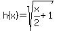 h%28x%29=sqrt%28x%2F2%2B1%29