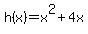 h%28x%29=x%5E2%2B4x