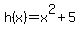 h%28x%29=x%5E2%2B5