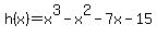 h%28x%29=x%5E3-x%5E2-7x-15