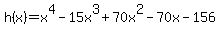 h%28x%29=x%5E4-15x%5E3%2B70x%5E2-70x-156