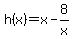 h%28x%29=x-8%2Fx