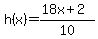 h%28x%29+=+%2818x+%2B+2%29%2F10