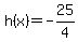 h%28x%29+=+-25%2F4