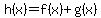 h%28x%29+=+f%28x%29+%2B+g%28x%29