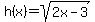 h%28x%29+=+sqrt%282x+-+3%29