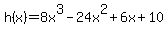 h%28x%29+=8x%5E3-24x%5E2%2B6x%2B10