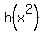 h%28x%5E2%29