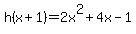 h%28x+%2B+1%29+=2x%5E2%2B4x-1