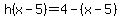 h%28x-5%29=4-%28x-5%29
