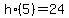 h%2A%285%29=24