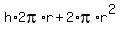 h%2A2pi%2Ar%2B2%2Api%2Ar%5E2
