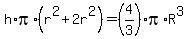 h%2Api%2A%28r%5E2%2B2r%5E2%29=%284%2F3%29pi%2AR%5E3