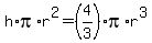 h%2Api%2Ar%5E2=%284%2F3%29pi%2Ar%5E3
