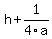 h%2B1%2F4a