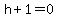 h%2B1=0