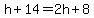 h%2B14=2h%2B8