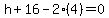 h%2B16-2%284%29=0