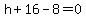 h%2B16-8=0