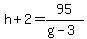 h%2B2=95%2F%28g-3%29