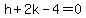 h%2B2k-4=0