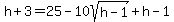 h%2B3=25-10sqrt%28h-1%29%2Bh-1