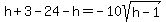 h%2B3-24-h=-10sqrt%28h-1%29