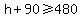h%2B90%3E=480