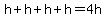 h%2Bh%2Bh%2Bh+=4h