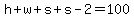 h%2Bw%2Bs%2Bs-2=100