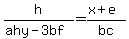 h%2F%28ahy-3bf%29=%28x%2Be%29%2Fbc