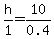 h%2F1+=+10%2F0.4