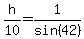 h%2F10=1%2Fsin%2842%29
