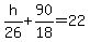 h%2F26%2B90%2F18=22