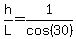 h%2FL=1%2Fcos%2830%29