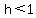 h%3C1