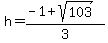 h=%28-1%2Bsqrt%28103%29%29%2F3
