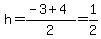 h=%28-3%2B4%29%2F2=1%2F2