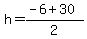 h=%28-6%2B30%29%2F2