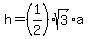 h=%281%2F2%29sqrt%283%29a