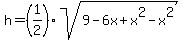 h=%281%2F2%29sqrt%289-6x%2Bx%5E2-x%5E2%29