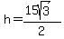 h=%2815sqrt%283%29%29%2F2