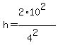 h=%282%2A10%5E2%29%2F%284%5E2%29
