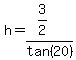 h=%283%2F2%29%2Ftan%2820%29