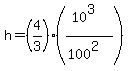 h=%284%2F3%29%28%2810%5E3%29%2F%28100%5E2%29%29
