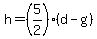 h=%285%2F2%29%28d-g%29