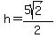 h=%285sqrt%282%29%29%2F2