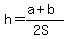 h=%28a%2Bb%29%2F%282S%29+